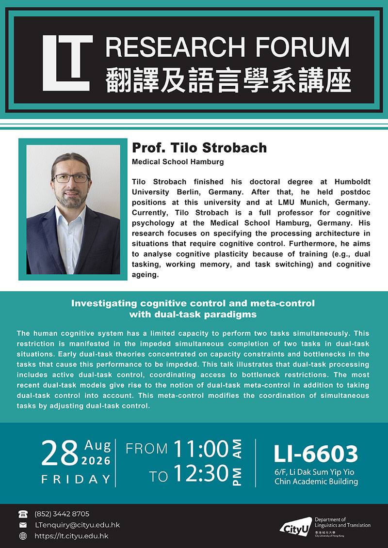 LT Research Forum: Investigating cognitive control and meta-control with dual-task paradigms (Speaker: Prof. Tilo Strobach)